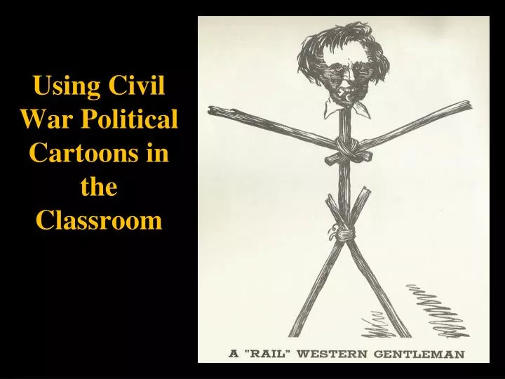 using civil war political cartoons in the classroom