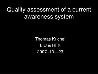 Quality assessment of a current awareness system