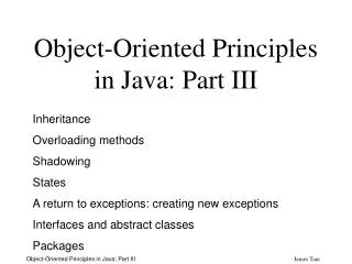 Object-Oriented Principles in Java: Part III
