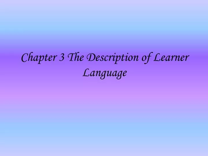 chapter 3 the description of learner language