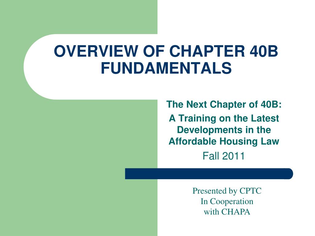 PPT - OVERVIEW OF CHAPTER 40B FUNDAMENTALS PowerPoint Presentation ...