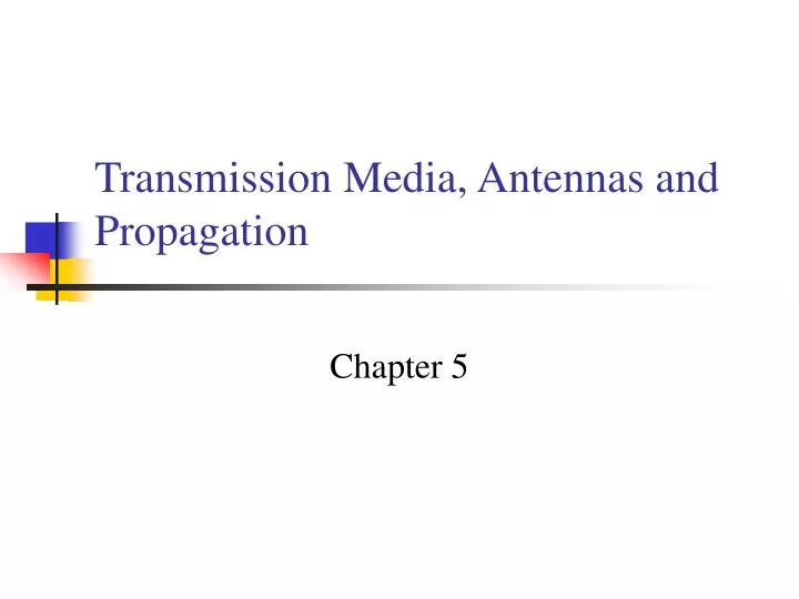 transmission media antennas and propagation