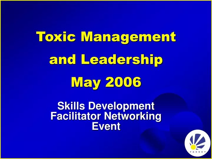 toxic management and leadership may 2006
