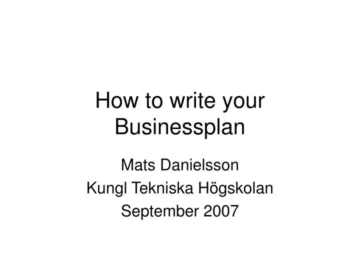 how to write your businessplan