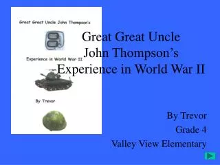 Great Great Uncle John Thompson’s Experience in World War II