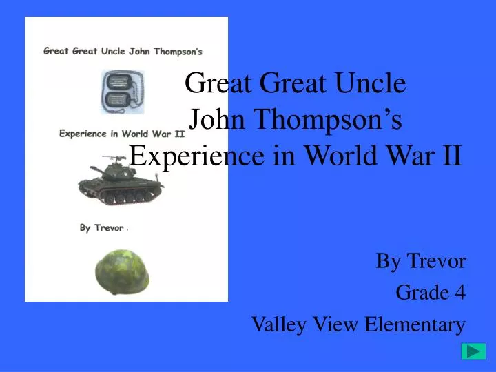 great great uncle john thompson s experience in world war ii