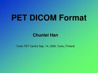 PET DICOM Format
