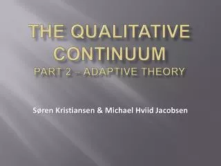The Qualitative Continuum Part 2 – Adaptive theory