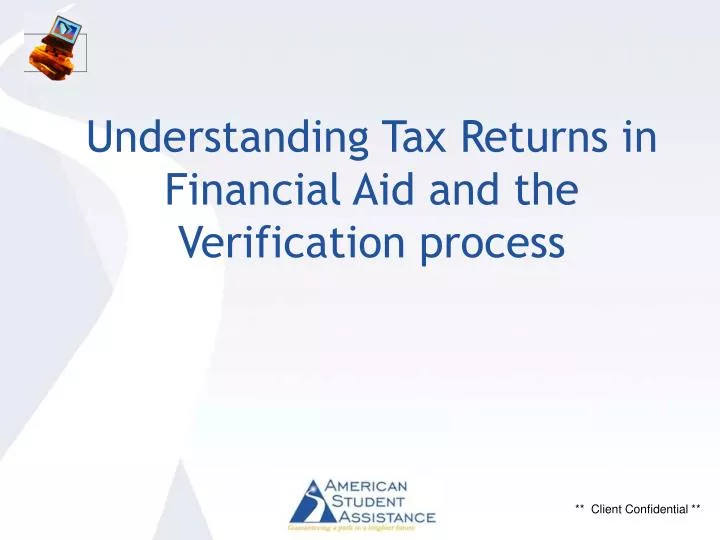 understanding tax returns in financial aid and the verification process