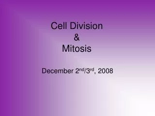 Cell Division &amp; Mitosis