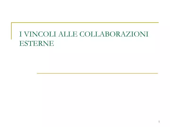 i vincoli alle collaborazioni esterne