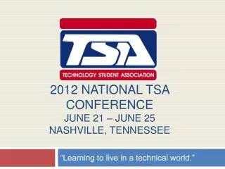 2012 national TSA Conference june 21 – JuNE 25 nashville , tennessee