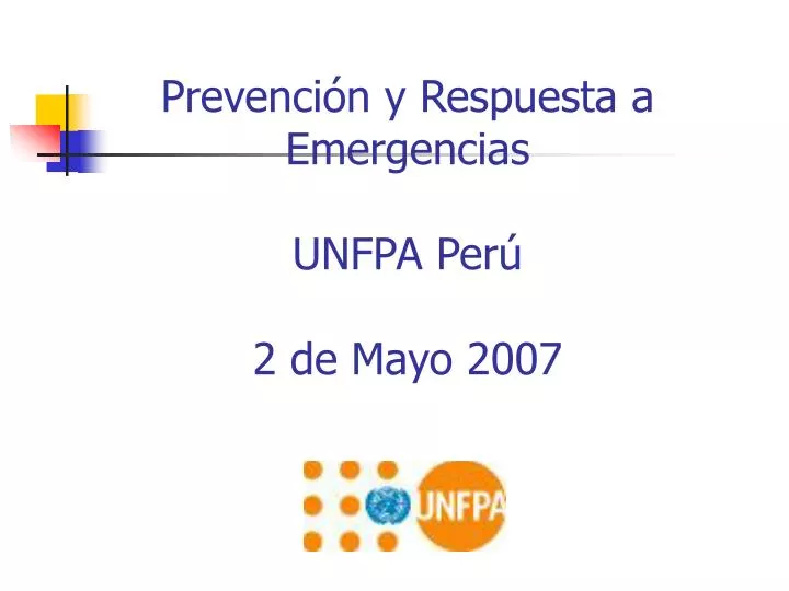 prevenci n y respuesta a emergencias unfpa per 2 de mayo 2007