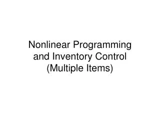 Nonlinear Programming and Inventory Control (Multiple Items)