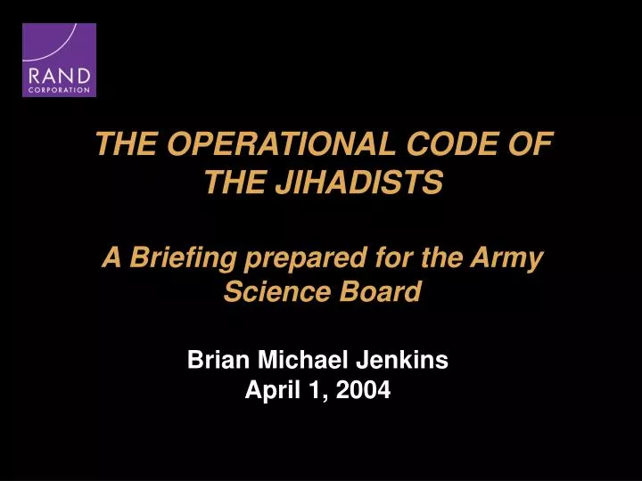the operational code of the jihadists a briefing prepared for the army science board