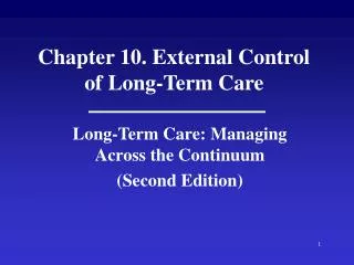 Chapter 10. External Control of Long-Term Care