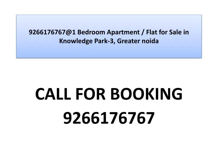 9266176767@1 bedroom apartment flat for sale in knowledge park 3 greater noida