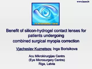 Benefit of silicon-hydrogel contact lenses for patients undergoing combined surgical myopia correction