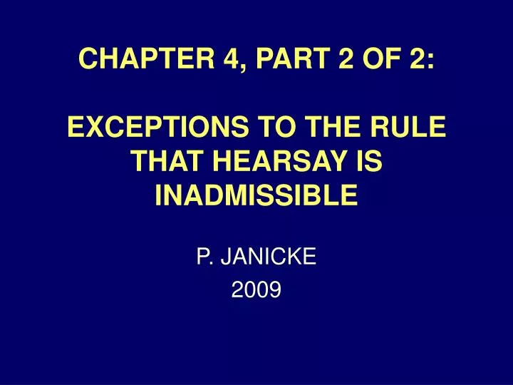 chapter 4 part 2 of 2 exceptions to the rule that hearsay is inadmissible