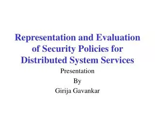 Representation and Evaluation of Security Policies for Distributed System Services