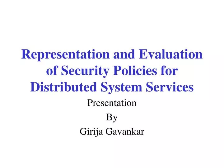 representation and evaluation of security policies for distributed system services