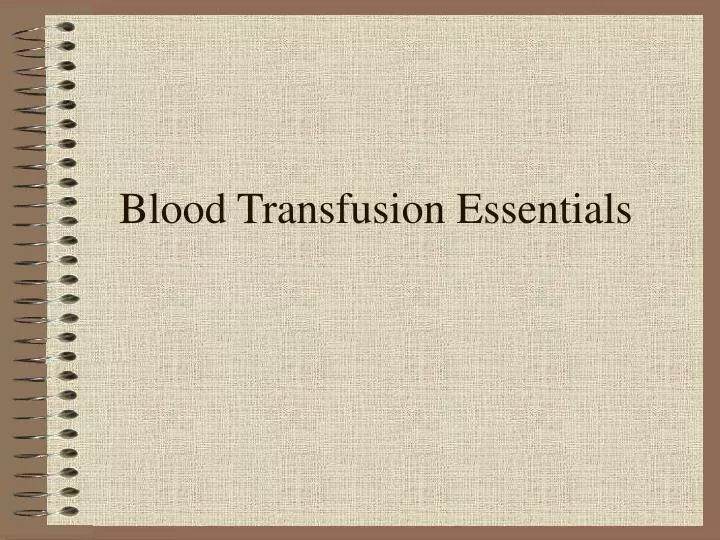 blood transfusion essentials