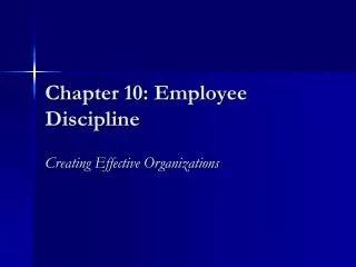 Chapter 10: Employee Discipline
