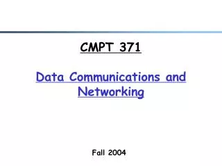 CMPT 371 Data Communications and Networking
