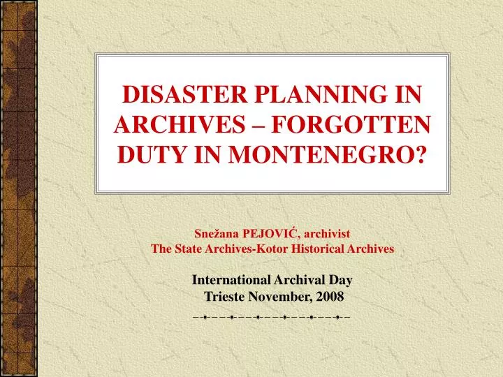 disaster planning in archives forgotten duty in montenegro