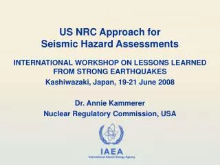 US NRC Approach for Seismic Hazard Assessments
