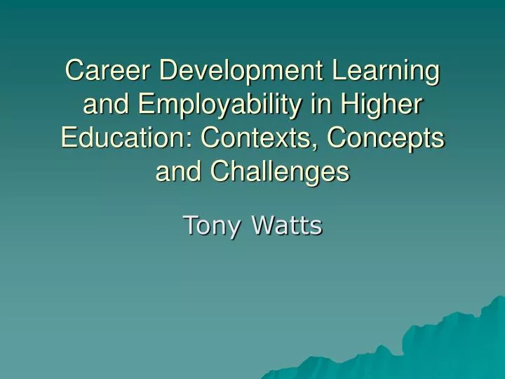 career development learning and employability in higher education contexts concepts and challenges