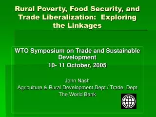 Rural Poverty, Food Security, and Trade Liberalization: Exploring the Linkages