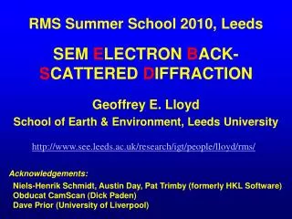 RMS Summer School 2010, Leeds SEM E LECTRON B ACK- S CATTERED D IFFRACTION