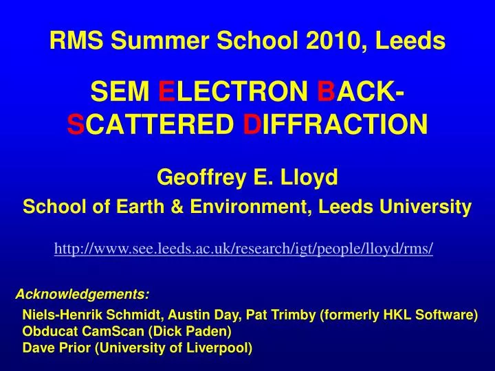 rms summer school 2010 leeds sem e lectron b ack s cattered d iffraction
