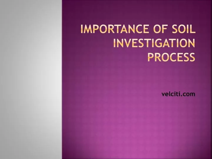 importance of soil investigation process