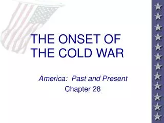 THE ONSET OF THE COLD WAR