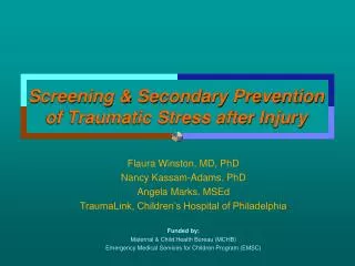 Screening &amp; Secondary Prevention of Traumatic Stress after Injury