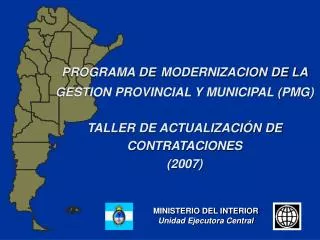 PROGRAMA DE MODERNIZACION DE LA GESTION PROVINCIAL Y MUNICIPAL (PMG) TALLER DE ACTUALIZACIÓN DE CONTRATACIONES (2007)