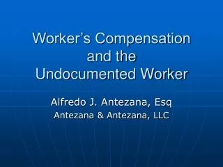 Worker’s Compensation and the Undocumented Worker