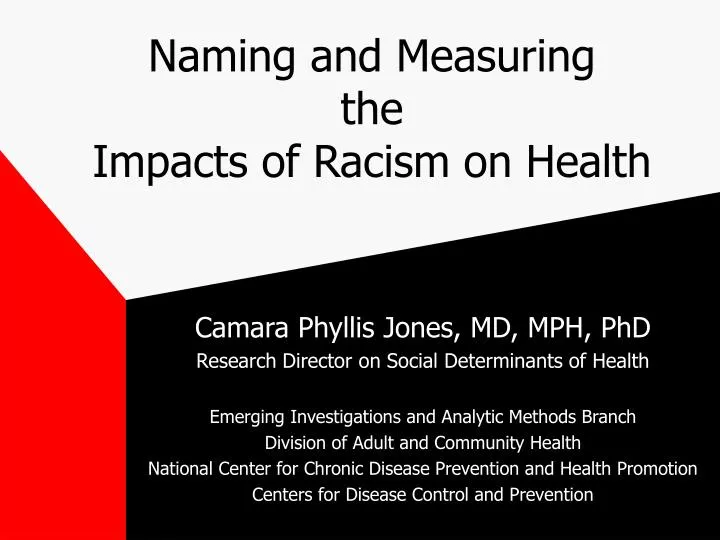 naming and measuring the impacts of racism on health