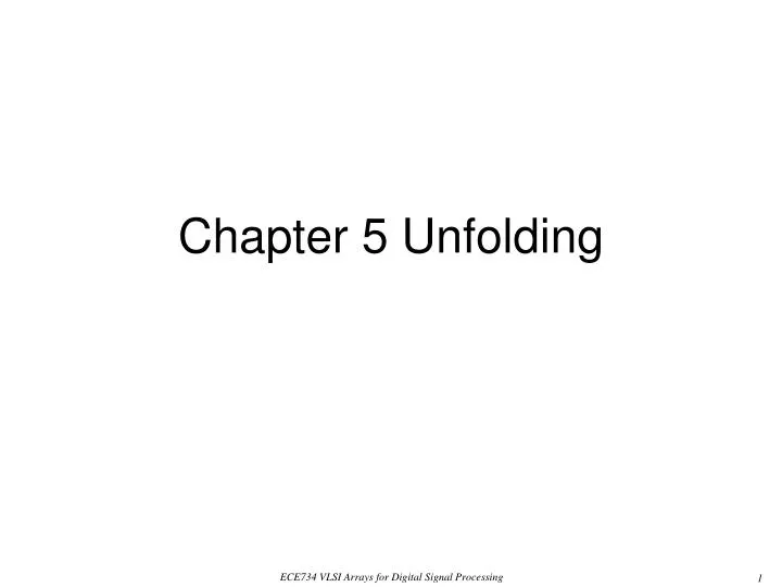 chapter 5 unfolding