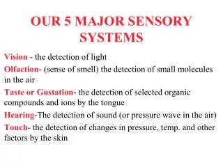 OUR 5 MAJOR SENSORY SYSTEMS