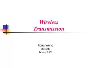 Rong Wang CGS3285 January 2004