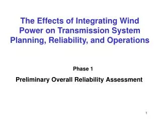 The Effects of Integrating Wind Power on Transmission System Planning, Reliability, and Operations