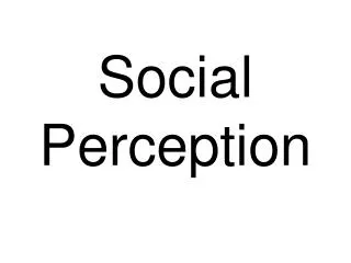 Social Perception