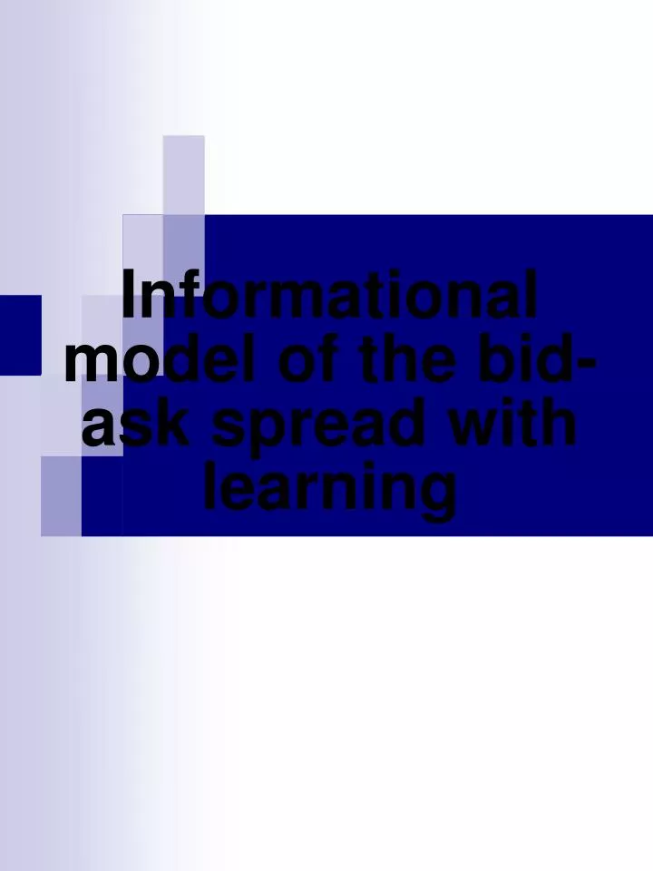 informational model of the bid ask spread with learning