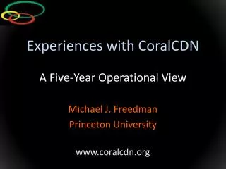 Experiences with CoralCDN A Five-Year Operational View
