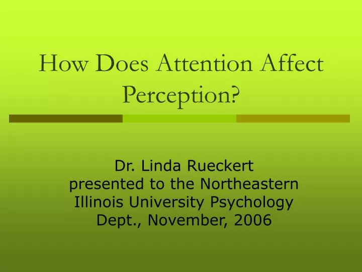 how does attention affect perception