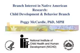 Branch Interest in Native American Research: Child Development &amp; Behavior Branch