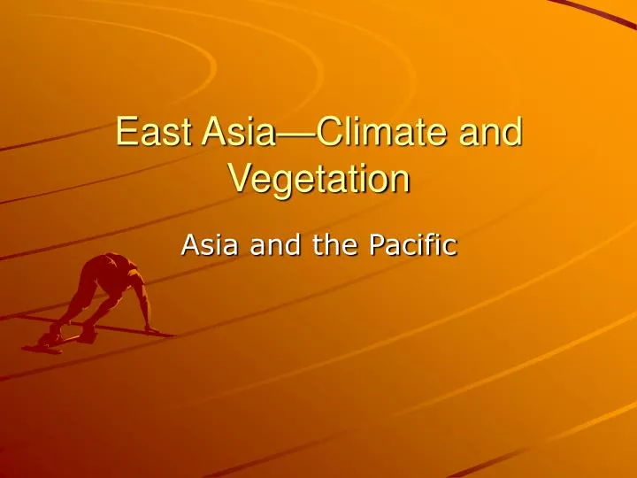 east asia climate and vegetation